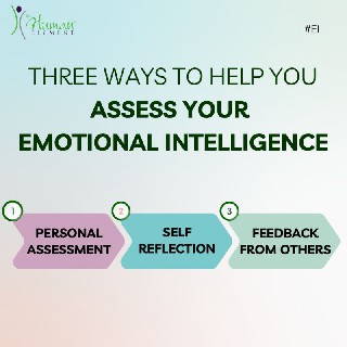 Three Ways to Help You Assess your Emotional Intelligence