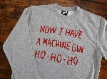 NOW I HAVE A MACHINE GUN HO HO HO DIE HARD INSPIRED SWEATSHIRT BY LAST EXIT TO NOWHERE 3